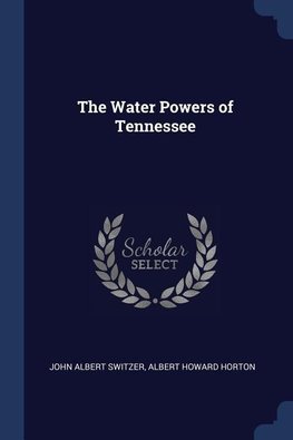 The Water Powers of Tennessee