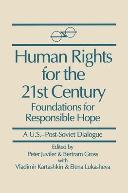 Juviler, P: Human Rights for the 21st Century: Foundation fo