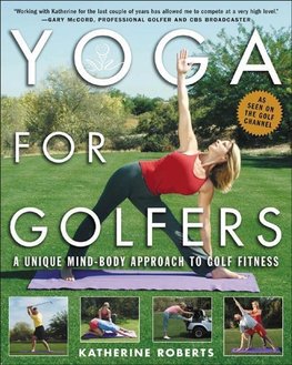 Roberts, K: Yoga for Golfers