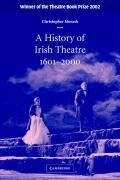 A History of Irish Theatre, 1601-2000