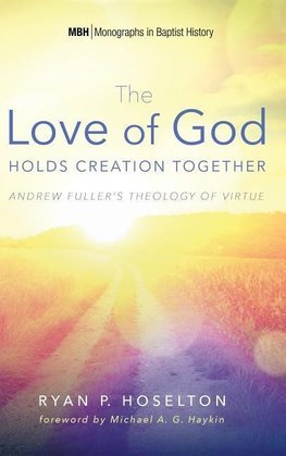 The Love of God Holds Creation Together