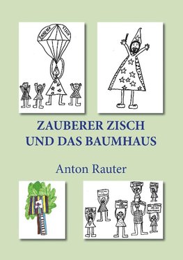 Zauberer Zisch und das Baumhaus