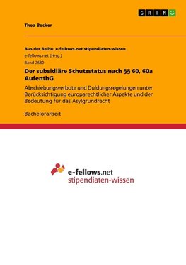 Der subsidiäre Schutzstatus nach §§ 60, 60a AufenthG