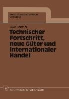 Technischer Fortschritt, neue Güter und internationaler Handel