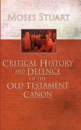 Critical History and Defence of the Old Testament Canon