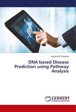 DNA based Disease Prediction using Pathway Analysis