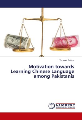 Motivation towards Learning Chinese Language among Pakistanis