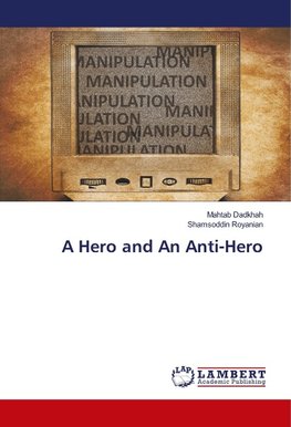 A Hero and An Anti-Hero