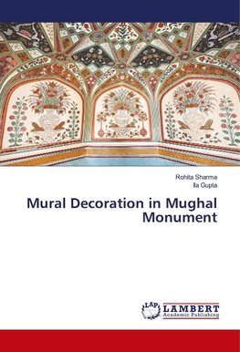 Mural Decoration in Mughal Monument