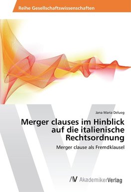 Merger clauses im Hinblick auf die italienische Rechtsordnung