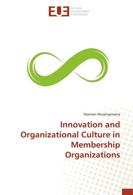 Innovation and Organizational Culture in Membership Organizations