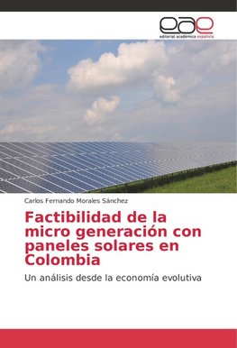 Factibilidad de la micro generación con paneles solares en Colombia