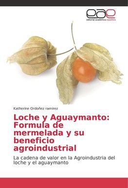 Loche y Aguaymanto: Formula de mermelada y su beneficio agroindustrial