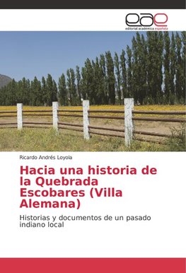 Hacia una historia de la Quebrada Escobares (Villa Alemana)