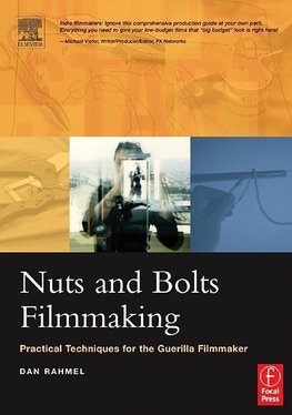 Rahmel, D: Nuts and Bolts Filmmaking