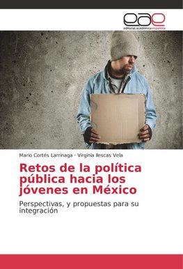 Retos de la política pública hacia los jóvenes en México