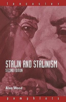 Wood, A: Stalin and Stalinism