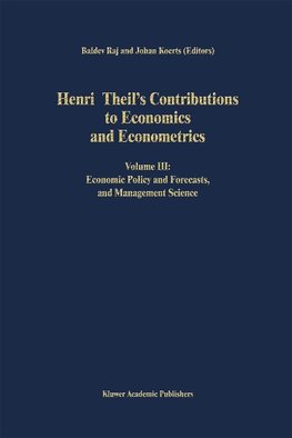 Henri Theil's Contributions to Economics and Econometrics