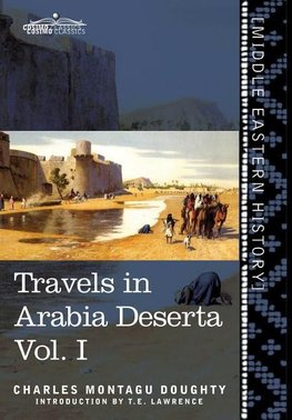 Travels in Arabia Deserta Vol. I