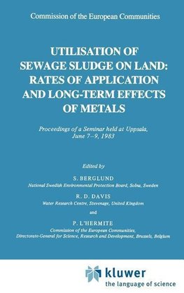 Utilization of Sewage Sludge on Land: Rates of Application and Long-Term Effects of Metals