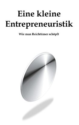 Eine kleine Entrepreneuristik