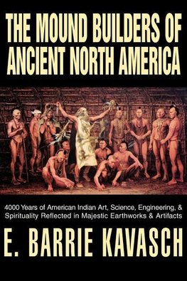 The Mound Builders of Ancient North America