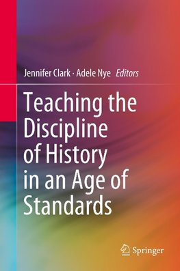 Teaching the Discipline of History in an Age of Standards