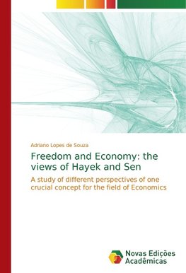 Freedom and Economy: the views of Hayek and Sen