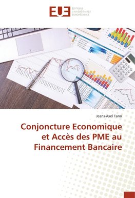 Conjoncture Economique et Accès des PME au Financement Bancaire