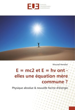 E = mc2 et E = hv ont - elles une équation mère commune ?