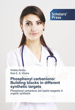 Phosphonyl carbanions: Building blocks in different synthetic targets