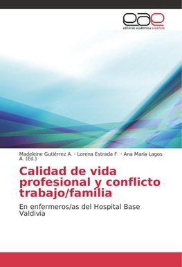 Calidad de vida profesional y conflicto trabajo/familia