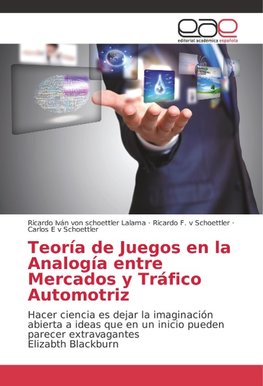 Teoría de Juegos en la Analogía entre Mercados y Tráfico Automotriz