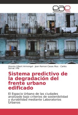 Sistema predictivo de la degradación del frente urbano edificado