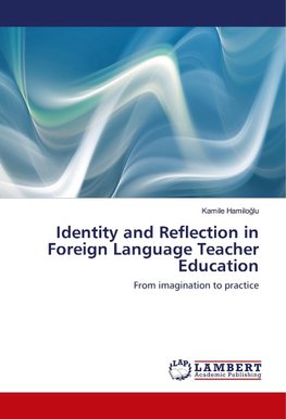 Identity and Reflection in Foreign Language Teacher Education