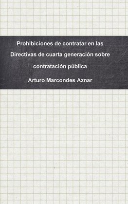 Prohibiciones de contratar en las Directivas de cuarta generación sobre contratación pública