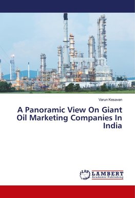 A Panoramic View On Giant Oil Marketing Companies In India