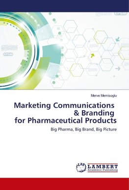 Marketing Communications & Branding for Pharmaceutical Products