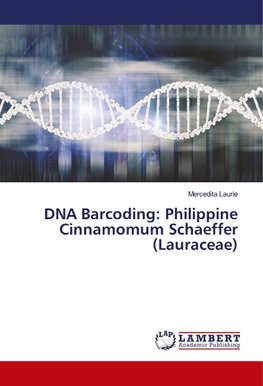 DNA Barcoding: Philippine Cinnamomum Schaeffer (Lauraceae)