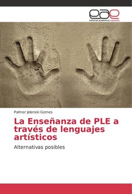 La Enseñanza de PLE a través de lenguajes artísticos