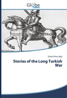 Stories of the Long Turkish War