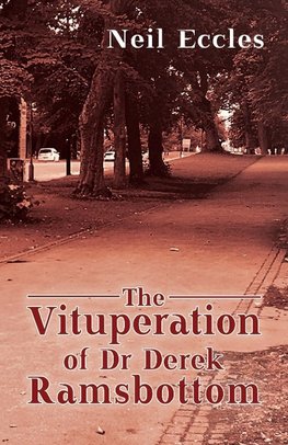 The Vituperation of Dr Derek Ramsbottom