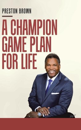 A Champion Game Plan for Life