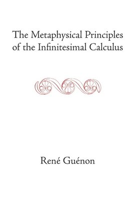 The Metaphysical Principles of the Infinitesimal Calculus