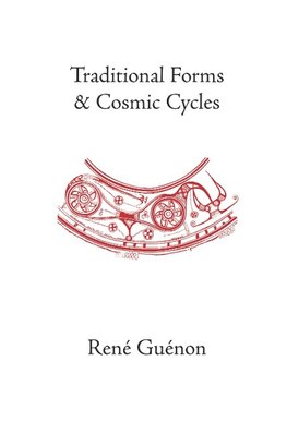 Traditional Forms and Cosmic Cycles