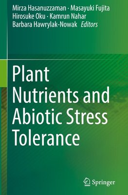 Plant Nutrients and Abiotic Stress Tolerance