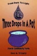 Three Drops In A Pot