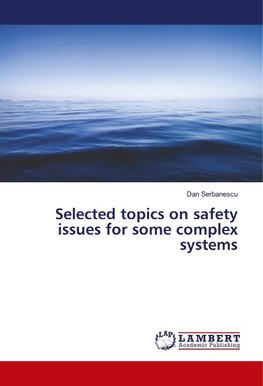 Selected topics on safety issues for some complex systems