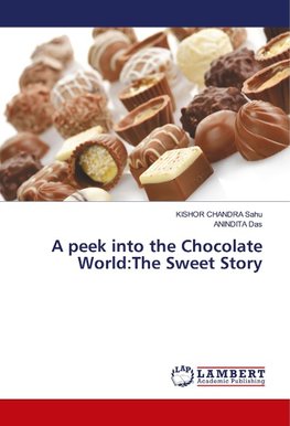 A peek into the Chocolate World:The Sweet Story