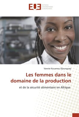 Les femmes dans le domaine de la production